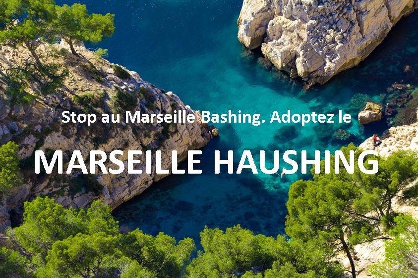 Stop au Marseille Bashing, adoptez le Marseille Loving